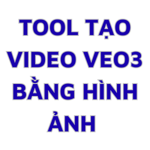Tool tạo video Veo3 không giới hạn từ hình ảnh ( img to video)