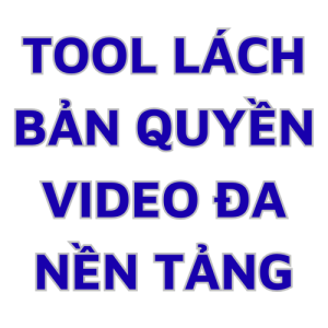 TOOL : lách bản quyền video đa nền tảng